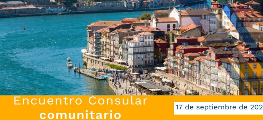 Participe en el Encuentro Consular Comunitario del 17 de septiembre de 2021