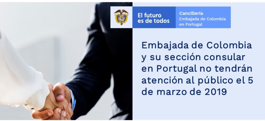 Embajada de Colombia y su sección consular en Portugal no tendrán atención al público el 5 de marzo 