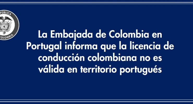 La Embajada de Colombia en Portugal informa que la licencia de conducción colombiana no es válida en territorio portugués