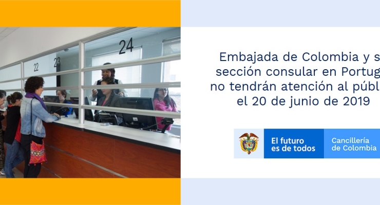 Embajada de Colombia y su sección consular en Portugal no tendrán atención al público el 20 de junio de 2019